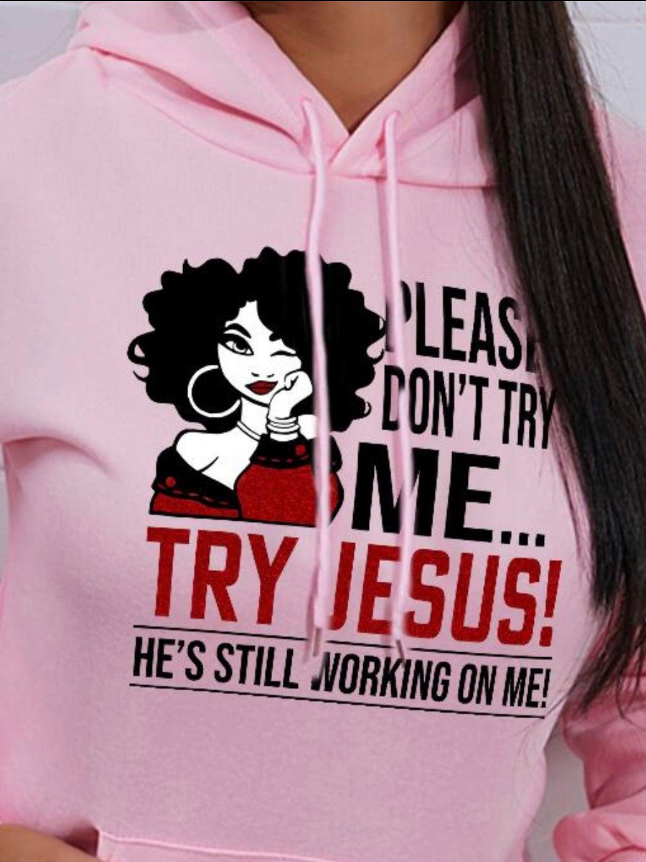 Letter Print Hoodie TRY JESUS - Mycia Boutique